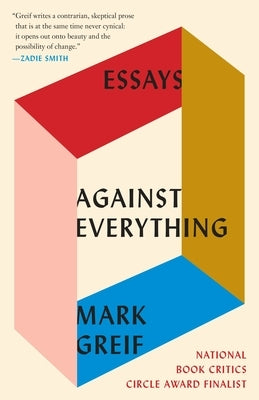 Against Everything: Essays - Paperback | Diverse Reads