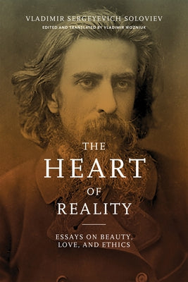 The Heart of Reality: Essays on Beauty, Love, and Ethics - Paperback | Diverse Reads