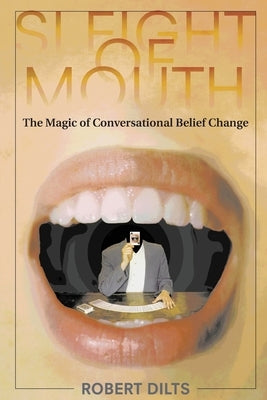 Sleight of Mouth: The Magic of Conversational Belief Change - Paperback | Diverse Reads