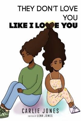 They Don't Love You Like I Love You - Paperback | Diverse Reads