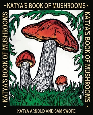 Katya's Book of Mushrooms - Paperback | Diverse Reads