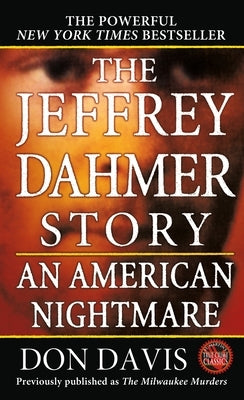 The Jeffrey Dahmer Story: An American Nightmare - Paperback | Diverse Reads