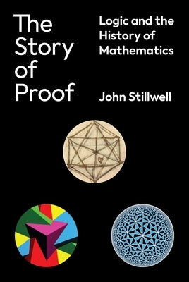 The Story of Proof: Logic and the History of Mathematics - Hardcover | Diverse Reads