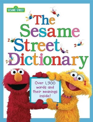 The Sesame Street Dictionary (Sesame Street): Over 1,300 Words and Their Meanings Inside! - Hardcover | Diverse Reads