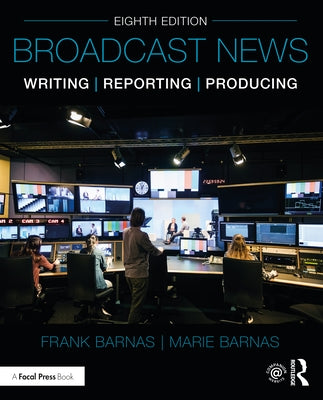 Broadcast News Writing, Reporting, and Producing - Paperback | Diverse Reads