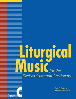 Liturgical Music for the Revised Common Lectionary Year C - Paperback | Diverse Reads