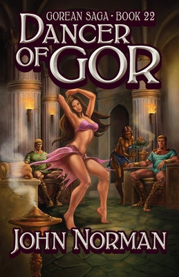 Dancer of Gor (Gorean Saga #22) - Paperback | Diverse Reads