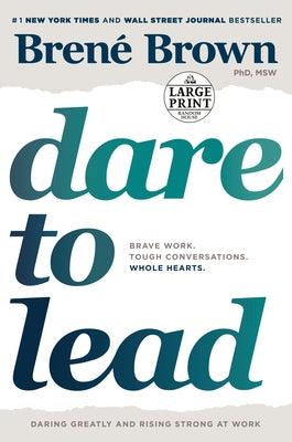 Dare to Lead: Brave Work. Tough Conversations. Whole Hearts. - Paperback | Diverse Reads