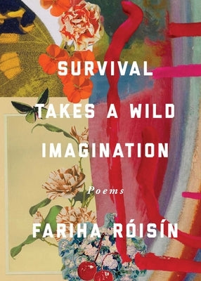 Survival Takes a Wild Imagination: Poems - Paperback | Diverse Reads
