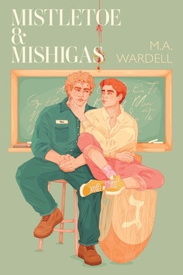 Mistletoe & Mishigas: Teachers in Love: Book 2 - Paperback | Diverse Reads