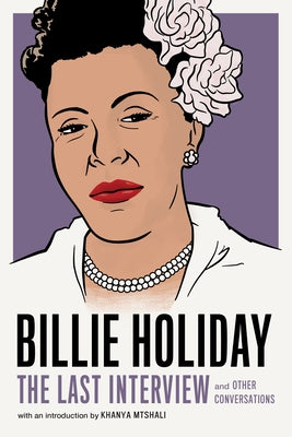 Billie Holiday: The Last Interview: and Other Conversations - Paperback | Diverse Reads