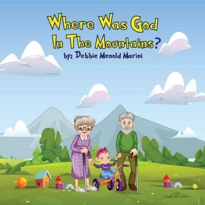 Where Was God In The Mountains? - Paperback | Diverse Reads
