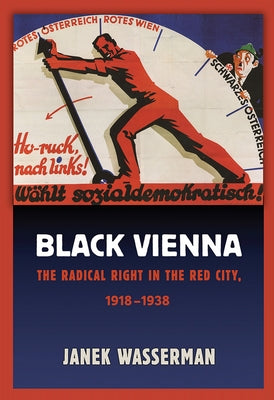 Black Vienna: The Radical Right in the Red City, 1918-1938 - Paperback | Diverse Reads