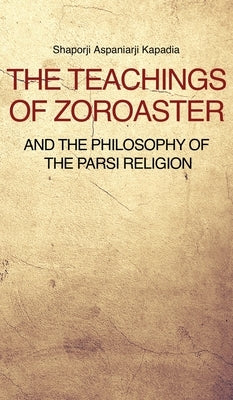 The Teachings of Zoroaster and the philosophy of the Parsi religion - Hardcover | Diverse Reads