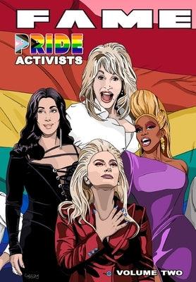Fame: Pride Activists: Dolly Parton, Cher, RuPaul and Lady Gaga - Paperback | Diverse Reads