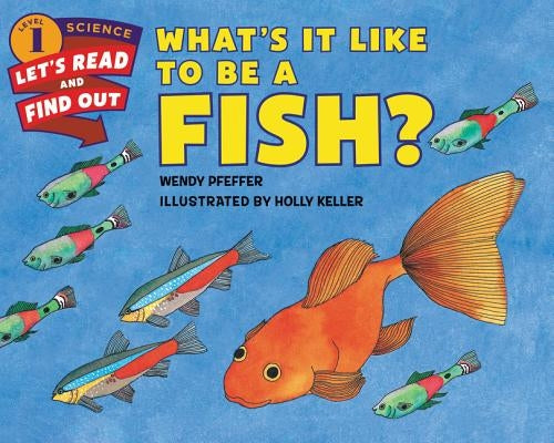 What's It Like to Be a Fish? - Paperback | Diverse Reads