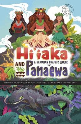 Hi'iaka and Pana'ewa: A Hawaiian Graphic Legend - Hardcover | Diverse Reads