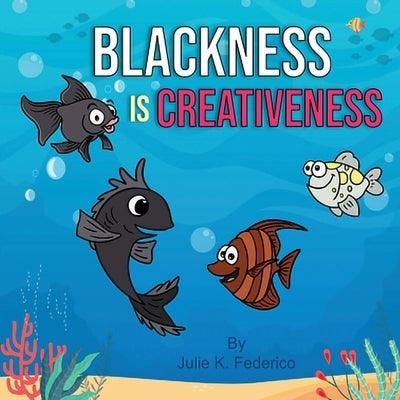 Blackness Is Creative - Paperback | Diverse Reads