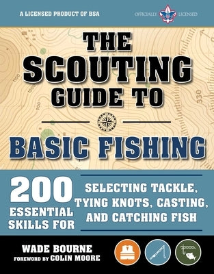 The Scouting Guide to Basic Fishing: An Officially-Licensed Book of the Boy Scouts of America: 200 Essential Skills for Selecting Tackle, Tying Knots, Casting, and Catching Fish - Paperback | Diverse Reads