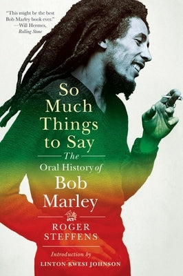 So Much Things to Say: The Oral History of Bob Marley - Paperback | Diverse Reads