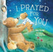 I Prayed for You - Board Book | Diverse Reads