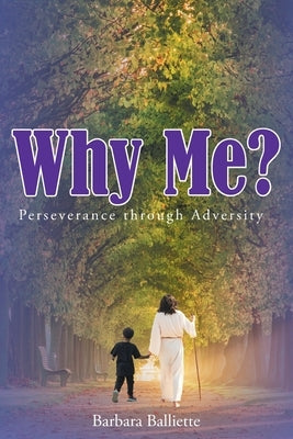 Why Me?: Perseverance through Adversity - Paperback | Diverse Reads