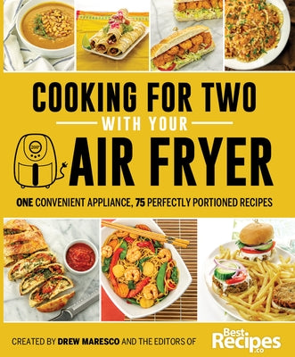 Cooking for Two with Your Air Fryer: One Convenient Appliance, 75 Perfectly Portioned Recipes - Paperback | Diverse Reads