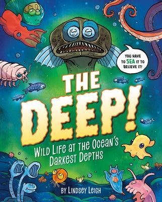 The Deep!: Wild Life at the Ocean's Darkest Depths - Hardcover | Diverse Reads
