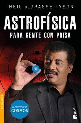 Astrofísica Para Gente Con Prisa - Paperback | Diverse Reads