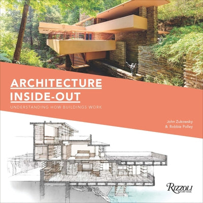 Architecture Inside-Out: Understanding How Buildings Work - Hardcover | Diverse Reads