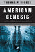 American Genesis: A Century of Invention and Technological Enthusiasm, 1870-1970 / Edition 2 - Paperback | Diverse Reads
