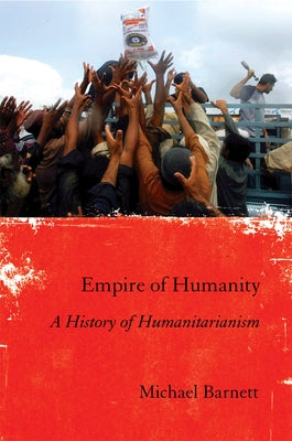 Empire of Humanity: A History of Humanitarianism - Paperback | Diverse Reads