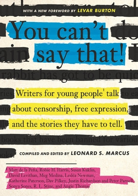 You Can't Say That!: Writers for Young People Talk About Censorship, Free Expression, and the Stories They Have to Tell - Paperback | Diverse Reads