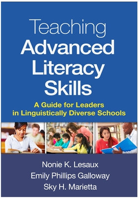 Teaching Advanced Literacy Skills: A Guide for Leaders in Linguistically Diverse Schools - Paperback | Diverse Reads