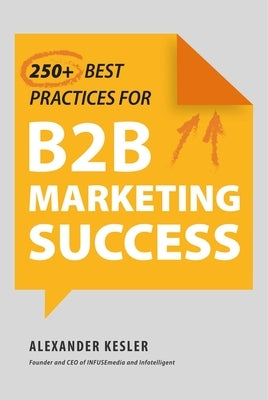 250+ Best Practices for B2B Marketing Success - Hardcover | Diverse Reads