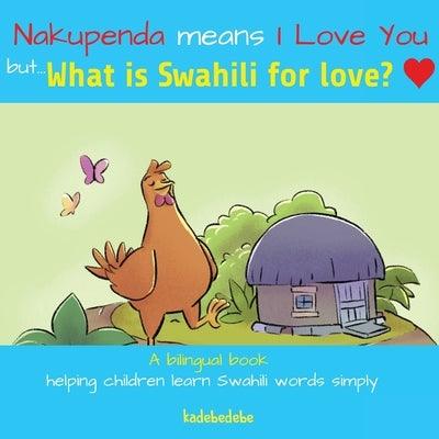 What Is Swahili for Love? - Paperback | Diverse Reads