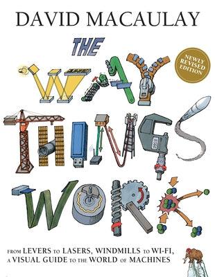 The Way Things Work: Newly Revised Edition - Hardcover | Diverse Reads
