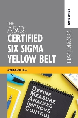 The ASQ Certified Six Sigma Yellow Belt Handbook - Hardcover | Diverse Reads