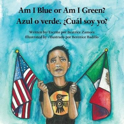 Am I Blue or Am I Green? / Azul o verde. ¿Cuál soy yo? - An award winning book. - Paperback | Diverse Reads