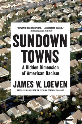 Sundown Towns: A Hidden Dimension of American Racism - Hardcover | Diverse Reads