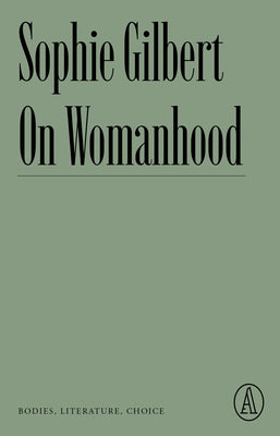 On Womanhood: Bodies, Literature, Choice - Paperback | Diverse Reads