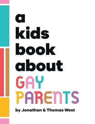 A Kids Book About Gay Parents - Hardcover | Diverse Reads