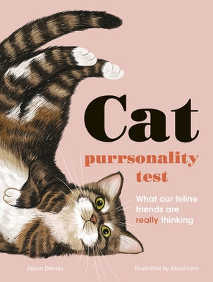The Cat Purrsonality Test: What Our Feline Friends Are Really Thinking - Hardcover | Diverse Reads