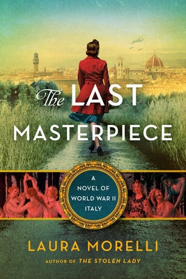 The Last Masterpiece: A Novel of World War II Italy - Paperback | Diverse Reads
