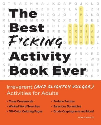 The Best F*cking Activity Book Ever: Irreverent (and Slightly Vulgar) Activities for Adults - Paperback | Diverse Reads