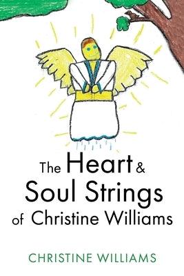 The Heart & Soul Strings of Christine Williams - Paperback | Diverse Reads