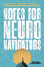 Notes for Neuro Navigators: The Allies' Quick-Start Guide to Championing Neurodivergent Brains - Paperback | Diverse Reads