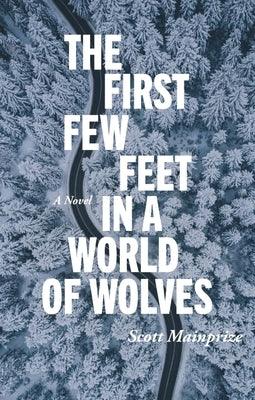 The First Few Feet in a World of Wolves - Paperback