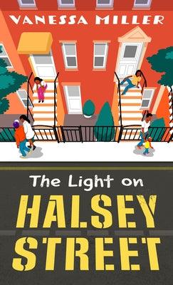 The Light on Halsey Street - Library Binding | Diverse Reads