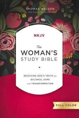 The NKJV, Woman's Study Bible, Fully Revised, Hardcover, Full-Color: Receiving God's Truth for Balance, Hope, and Transformation - Hardcover | Diverse Reads